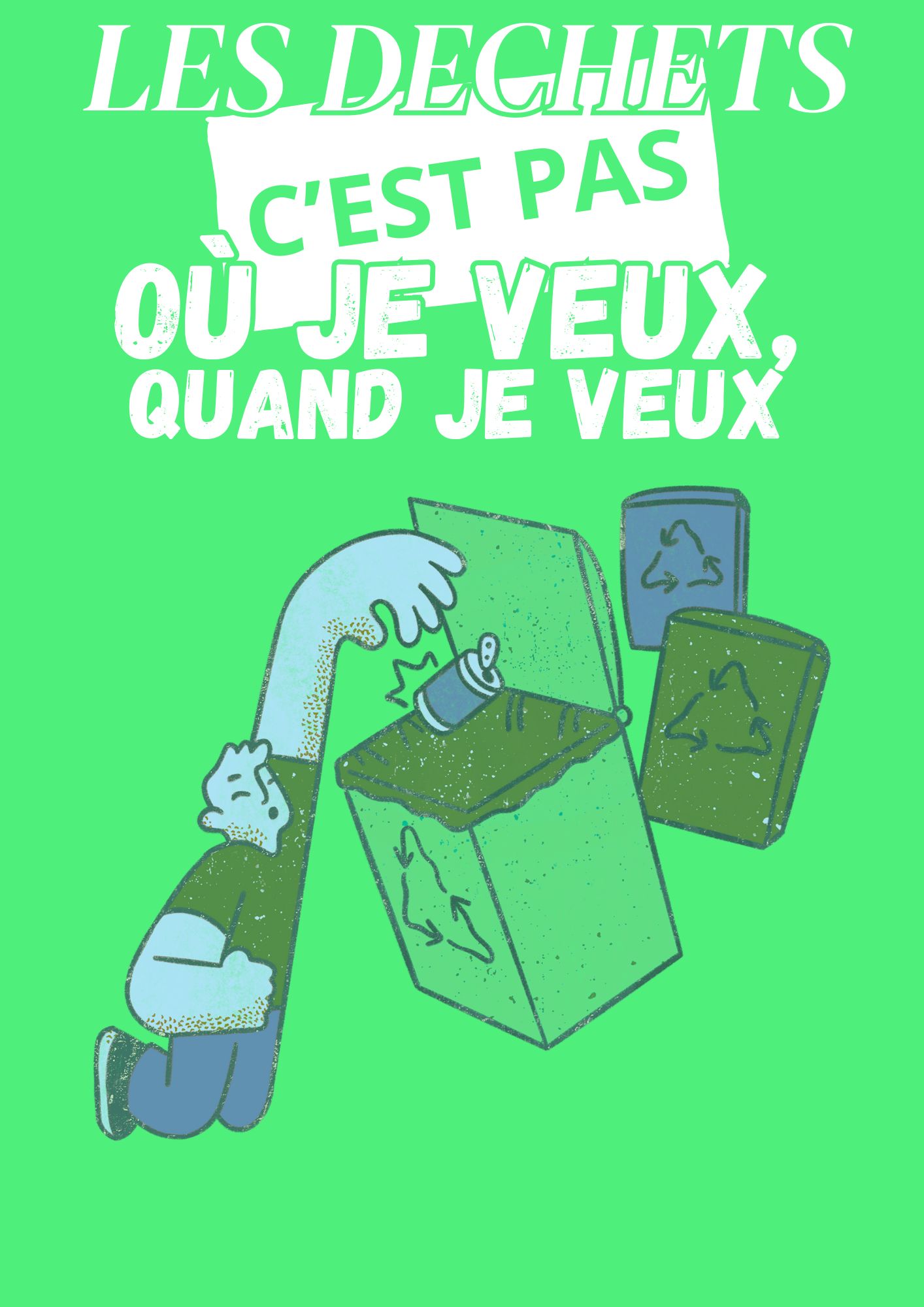 Affiche les déchets Affiche sur fond vert représentant une personne en train de jeter une canette dans une poubelle à la façon d'un joueur de basketball, dont le titre est "Les déchets c'est pas où je veux quand je veux"